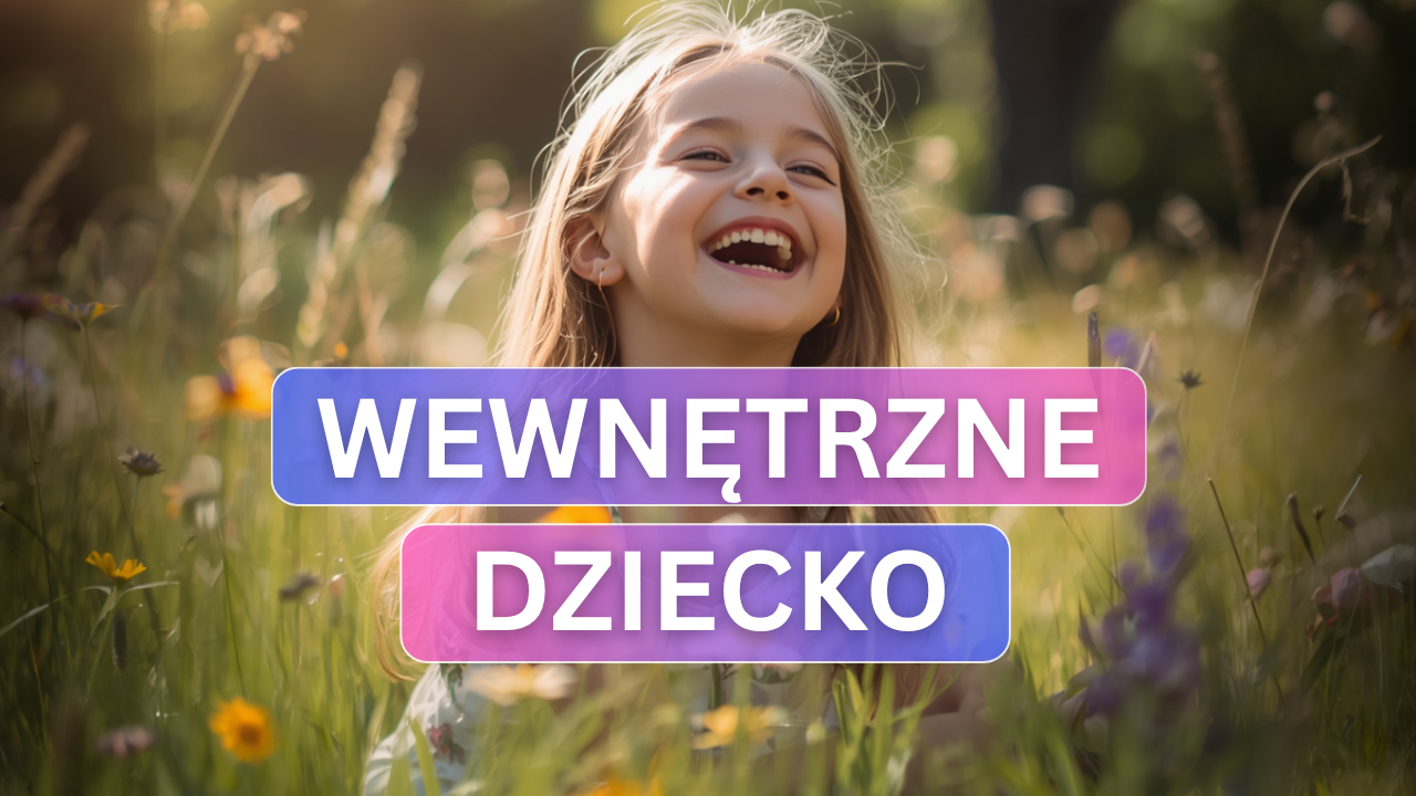 WEWNĘTRZNE DZIECKO